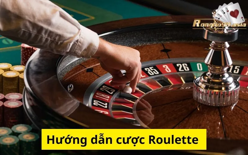 Hướng dẫn cược Roulette
