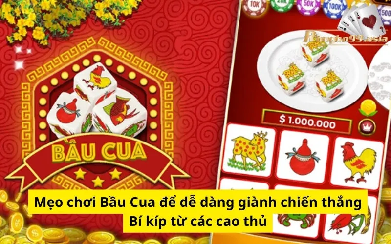 Mẹo chơi Bầu Cua để dễ dàng giành chiến thắng Bí kíp từ các cao thủ
