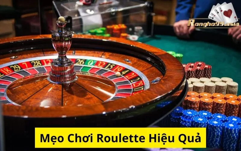 Mẹo Chơi Roulette Hiệu Quả