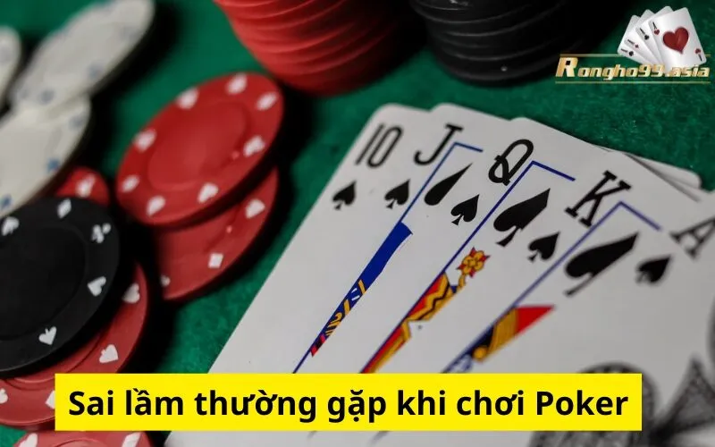 Sai lầm thường gặp khi chơi Poker