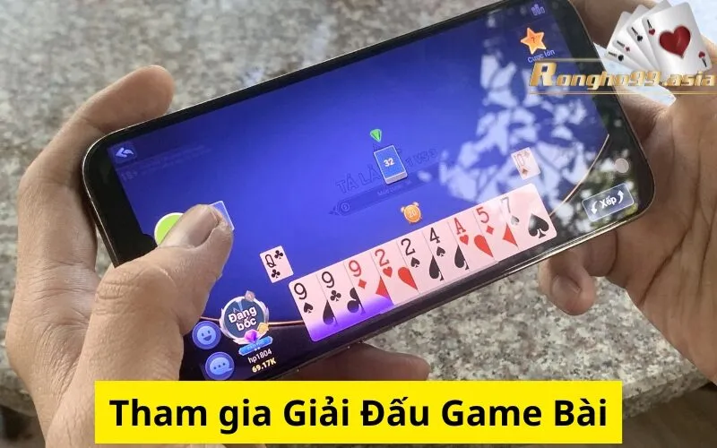 Tham gia Giải Đấu Game Bài