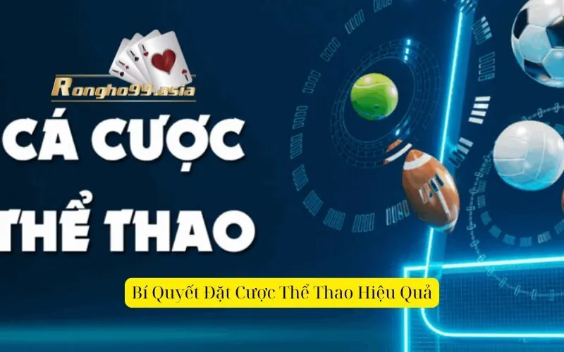Bí Quyết Đặt Cược Thể Thao Hiệu Quả