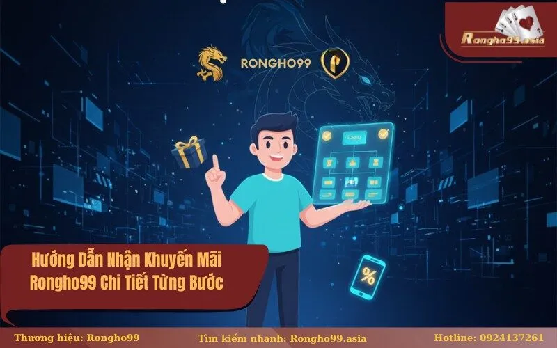 Hướng Dẫn Nhận Khuyến Mãi Rongho99 Chi Tiết Từng Bước